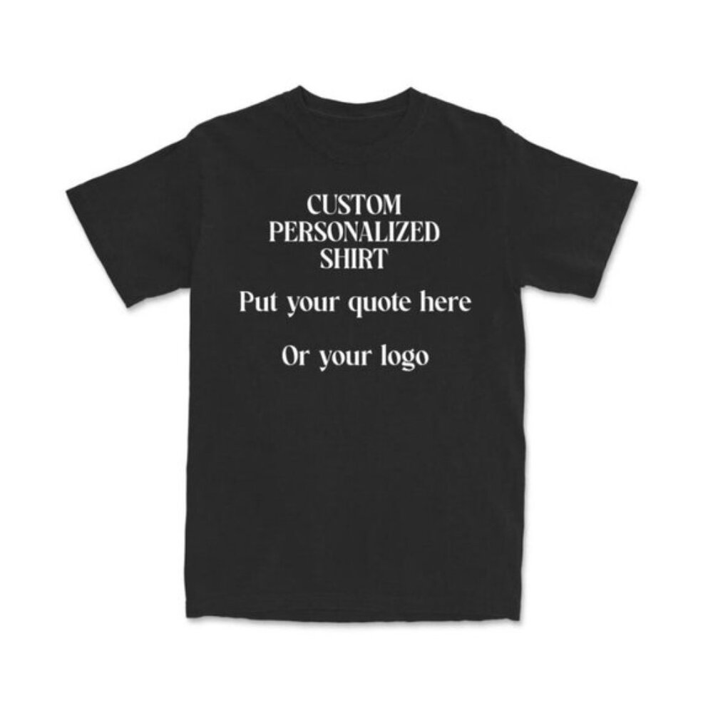 Personally Custom shirt | custom logo shirt | Custom Affirmational quote T-shirt